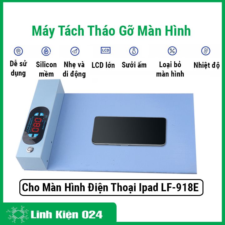 Máy tách tháo gỡ màn hình dùng cho Ipad, điện thoại LF-918E tiện lợi