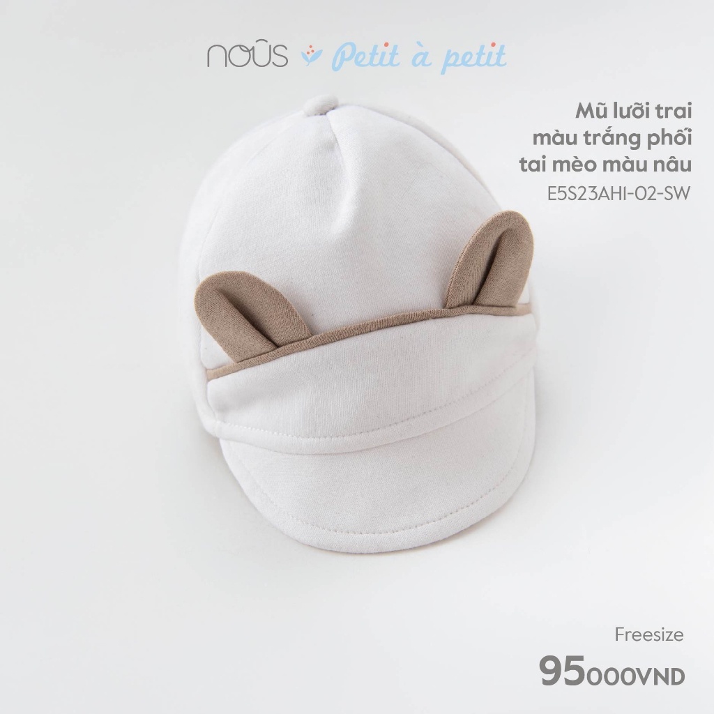 Mũ lưỡi trai cho bé trai, bé gái sơ sinh Freesize Nous tai mèo chất mềm mại, thoáng mát
