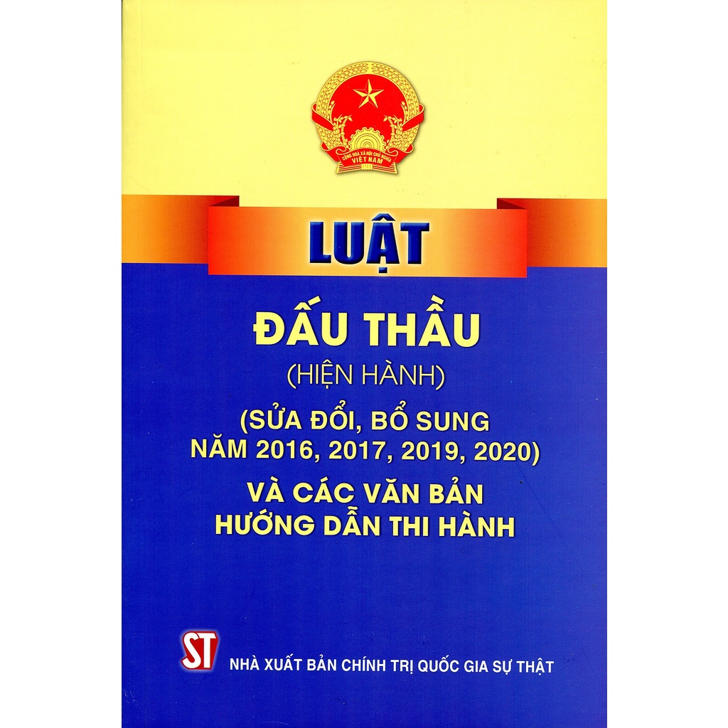Sách - Luật Đấu Thầu (Hiện hành) (Sửa đổi, bổ sung năm 2016,2017,2019,2020) Và các văn bản hướng dẫn thi hành)