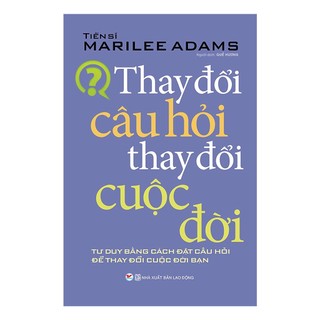 Sách thay đổi câu hỏi thay đổi cuộc đời - tân việt - bản quyền