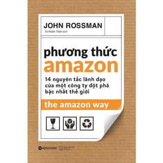 Sách - phương thức amazon - 14 nguyên tắc lãnh đạo của một công ty đột phá bậc nhất thế giới 109k