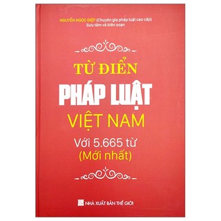 Sách Từ Điển Pháp Luật Việt Nam Với 5.665 Từ Mới Nhất