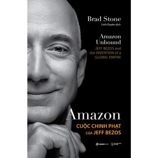 Sách Amazon - Cuộc Chinh Phạt Của Jeff Bezos