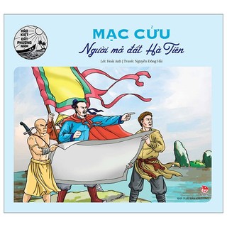 Sách hào kiệt đất phương nam - mạc cửu - người mở đất hà tiên