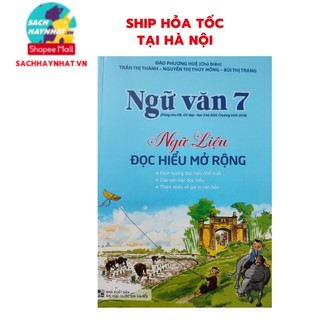Sách - Ngữ văn 7 : Ngữ liệu đọc hiểu mở rộng