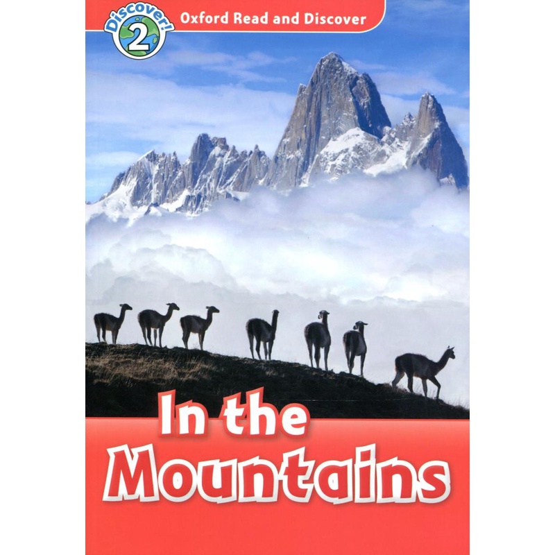 Oxford Read and Discover: Level 2: In the Mountains