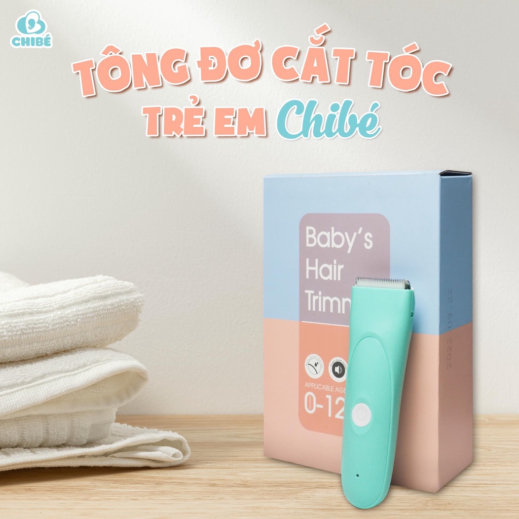 Tông đơ cắt tóc cho bé CHIBÉ