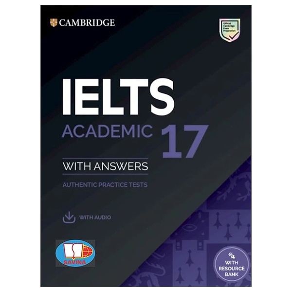 Sách Cambridge IELTS 17 Academic With Answers (Savina)