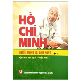 Sách hồ chí minh - người mang lại ánh sáng - tập 2