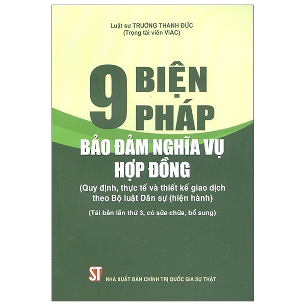 Sách 9 Biện Pháp Bảo Đảm Nghĩa Vụ Hợp Đồng (Quy Định, Thực Tế Và Thiết Kế Giao Dịch Theo Bộ Luật Dân Sự Hiện Hành)