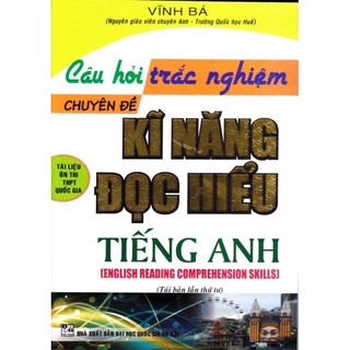 Sách - câu hỏi trắc nghiệm chuyên đề kĩ năng đọc hiểu tiếng anh