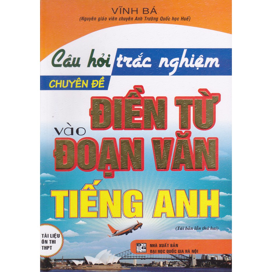 Sách - Câu hỏi trắc nghiệm chuyên đề: Điền từ vào đoạn văn Tiếng Anh