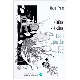 Sách không sợ sống - dám yêu đời mà sống