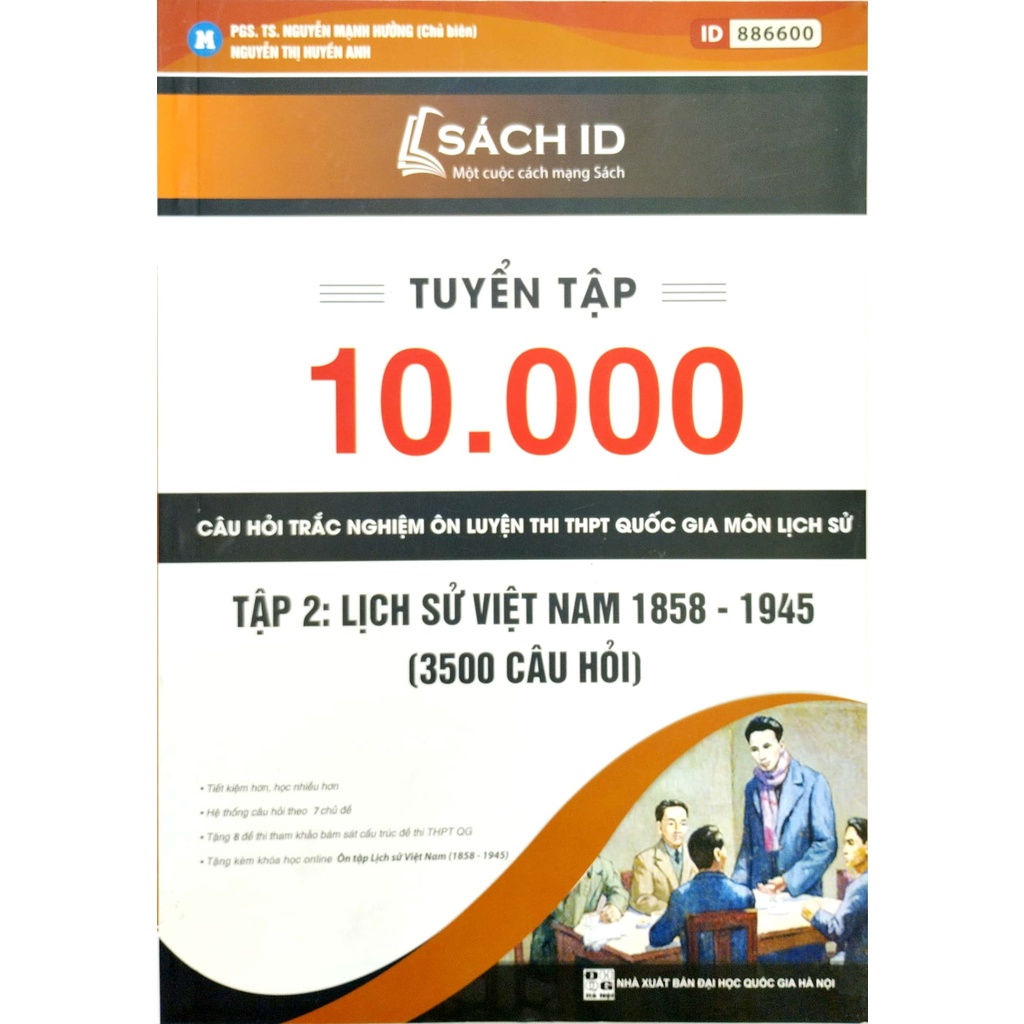 Sách Tuyển Tập 10000 Câu Hỏi Trắc Nghiệm Ôn Luyện Thi THPT Quốc Gia Lịch Sử Tập 2:Lịch Sử Việt Nam 1858–1945