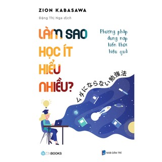 Sách - làm sao học ít hiểu nhiều