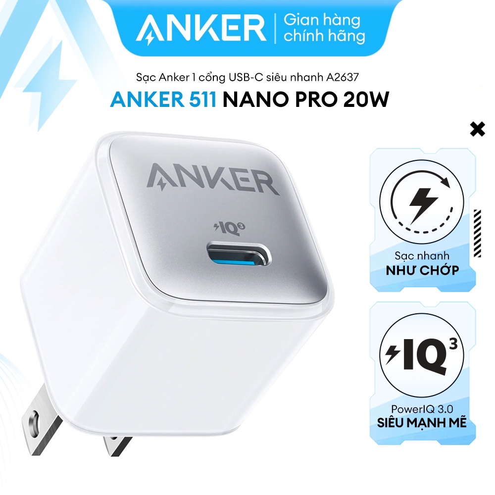 Sạc ANKER 511 Nano Pro 20W A2637 1 cổng USB-C PiQ 3.0 tương thích PD - A2637- HSHOP