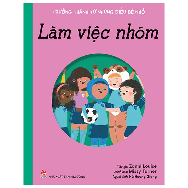 Sách Trưởng Thành Từ Những Điều Bé Nhỏ - Làm Việc Nhóm
