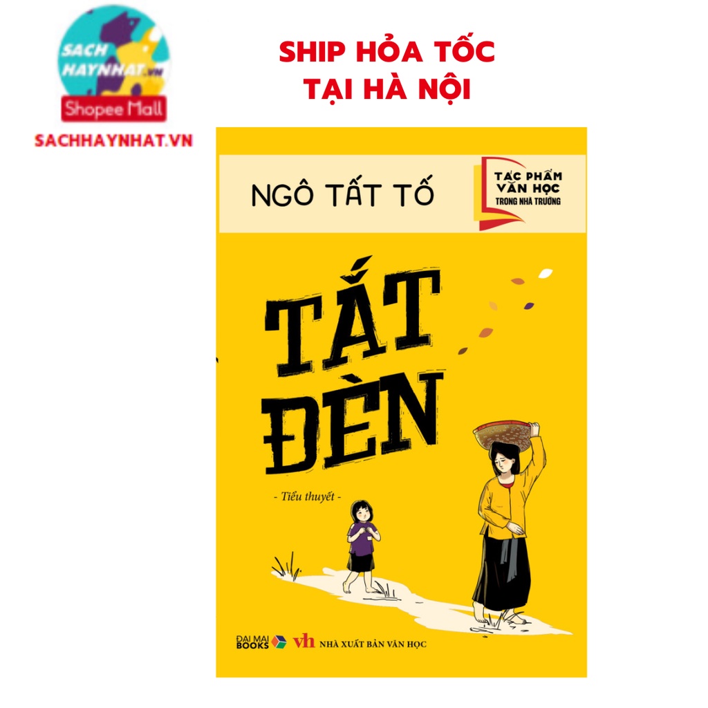 Sách - Tác phẩm văn học trong nhà trường : Tắt đèn ( Đại Mai )