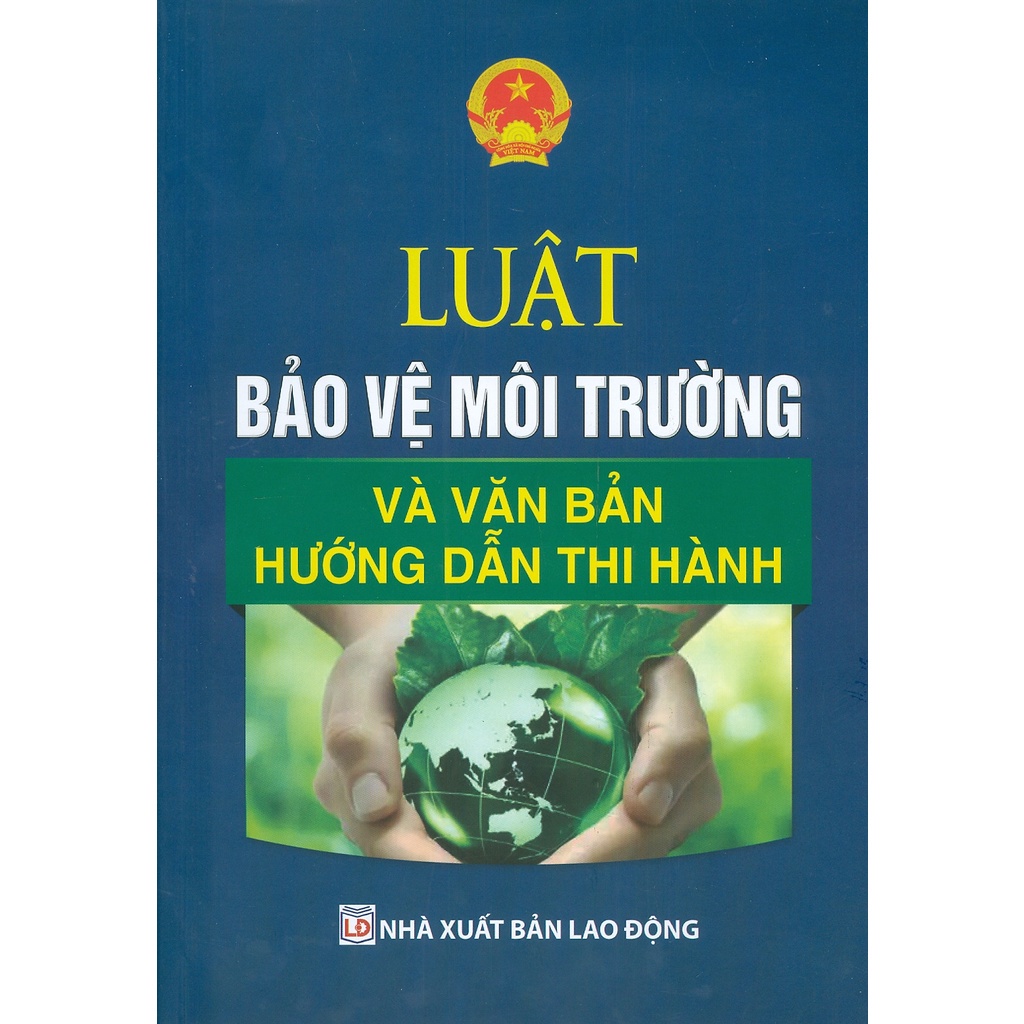 Sách Luật Bảo Vệ Môi Trường Và Văn Bản Hướng Dẫn Thi Hành - Nhà Sách Sự Thật
