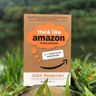 Sách - Tư Duy Amazon - Think Like Amazon