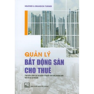 Sách - quản lý bất động sản cho thuê - tìm kiếm, sàng lọc và quản lý người thuê nhẹ nhàng hơn với tối đa lợi nhuận