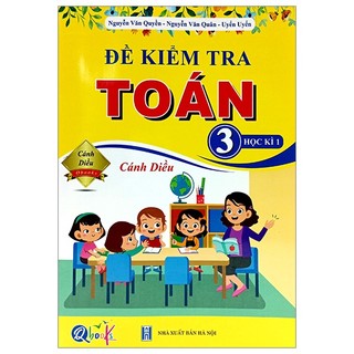 Sách đề kiểm tra toán 3 - học kì 1