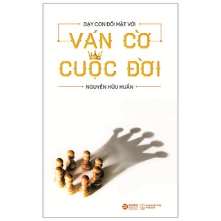 Sách dạy con đối mặt với ván cờ cuộc đời - alphabooks - bản quyền