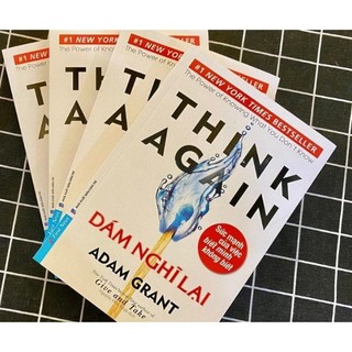 Sách > Think Again - Dám nghĩ lại (Adam Grant) (First News)