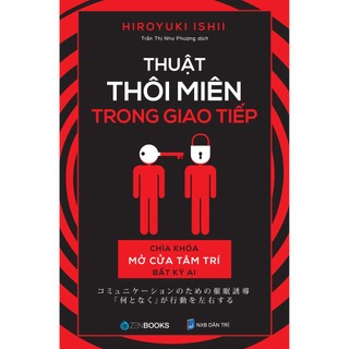 Sách - thuật thôi miên trong giao tiếp chìa khóa mở cửa tâm trí bất kỳ ai