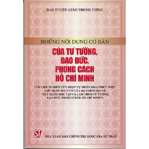 Sách Những Nội Dung Cơ Bản Tư Tưởng Đạo Đức Phong Cách Hồ Chí Minh - Nhà Sách Sự Thật