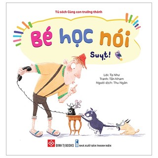 Sách sách bé học nói - suỵt!
