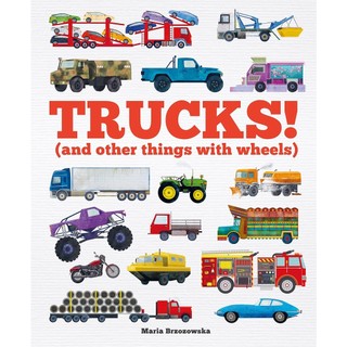 Trucks! (And Other Things With Wheels)