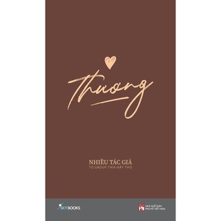 Sách Thương (Thơ) - Nhiều tác giả đến từ Group Thìa Đầy Thơ