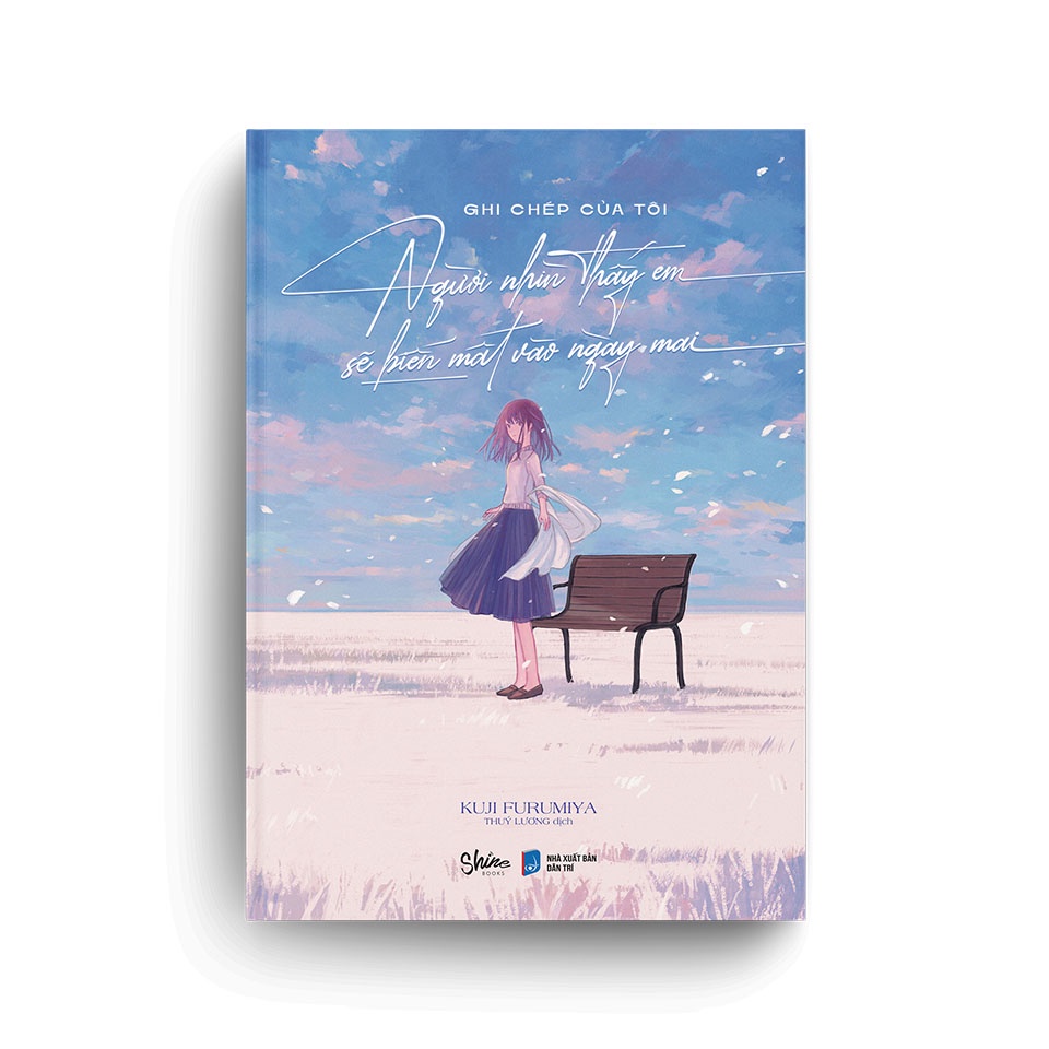 Sách - Ghi Chép Của Tôi Người Nhìn Thấy Em Sẽ Biến Mất Vào Ngày Mai