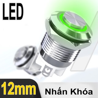  Công tắc nguồn Nhấn giữ Kim loại 12mm Có LED  Điện áp 3-6V 12-24V 110-220V  