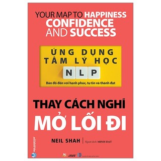 Sách ứng dụng tâm lý học nlp - thay cách nghĩ mở lối đi