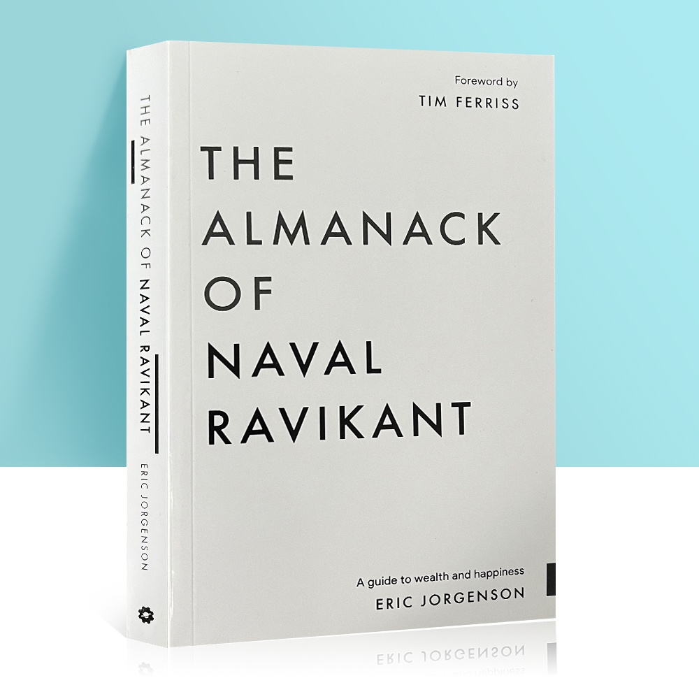 Tiếng Anh The Almanack of Naval Ravikant Naval Ravikant Yearbook: Giàu Có Và Hạnh Phúc