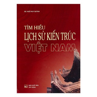 Sách - tìm hiểu lịch sử kiến trúc việt nam - nhà sách pháp luật new