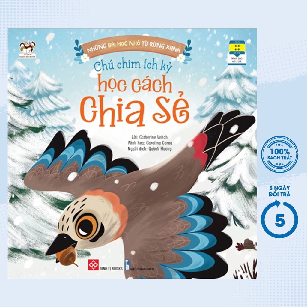 Sách – Những Bài Học Nhỏ Từ Rừng Xanh - Chú Chim Ích Kỷ Học Cách Chia Sẻ (DTI)