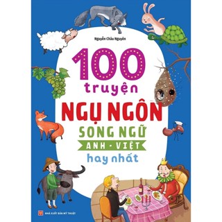 Sách - 100 Truyện Ngụ Ngôn Song Ngữ Anh - Việt Hay Nhất - ML
