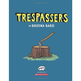Trespassers: A Graphic Novel