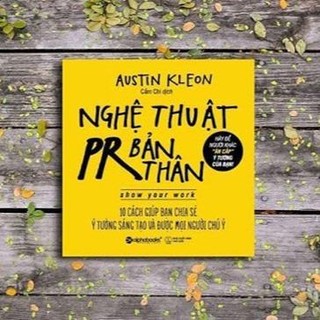 Sách nghệ thuật pr bản thân - austin kleon