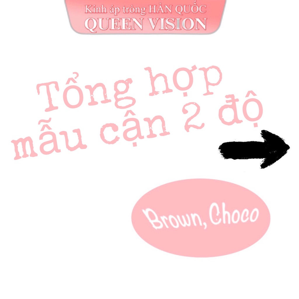 Kính áp tròng Queen Vision Cận 2 Độ Brown Choco