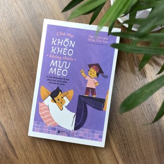 Sách - cha mẹ khôn khéo không thiếu mưu mẹo