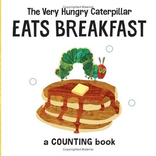 The Very Hungry Caterpillar Eats Breakfast: A Counting Book (The World Of Eric Carle)