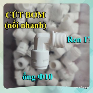 Cút bơm nối nhanh ren 17 ống dây 10, cút máy lọc nước, máy phun sương hàng Mới