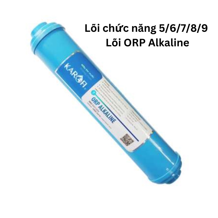 Lõi chức năng 5/6/7/8/9 - Lõi ORP Alkaline - Nâng cao pH, hỗ trợ cơ thể trung hòa axit dư