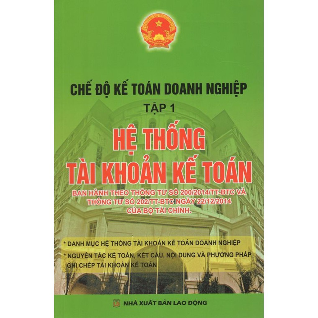 Sách Chế Độ Kế Toán Doanh Nghiệp Theo Thông Tư 200 (Tập 1) - Hệ Thống Tài Khoản Kế Toán - Nhà Sách Sự Thật