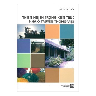 Sách - Thiên nhiên trong kiến trúc nhà ở truyền thống Việt