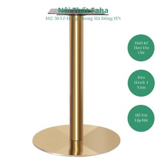 CHÂN BÀN INOX TRỤ TRÒN MẠ VÀNG CLM8 - Nội Thất Faha